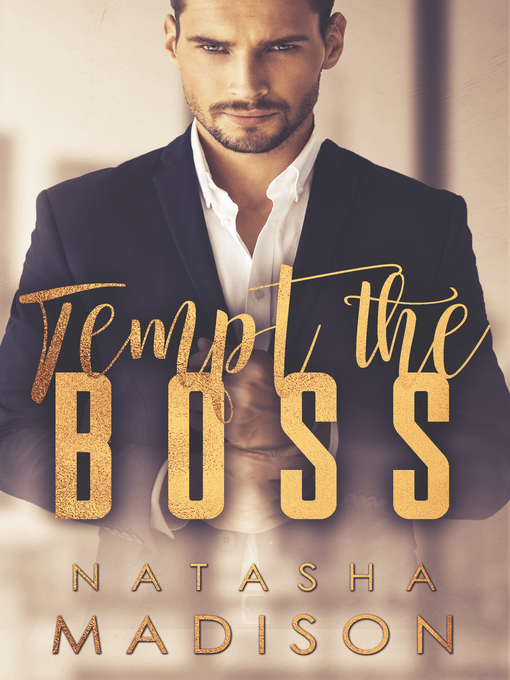 Title details for Tempt the Boss by Natasha Madison - Available